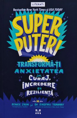 Superputeri. Transforma-ti anxietatea in curaj, incredere si rezilienta - 2020 - Rene Jain (AZ122) foto