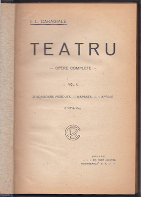 I. L. CARAGIALE - OPERE COMPLETE - TEATRU VOL. II ( 1923 RELEGATA ) foto