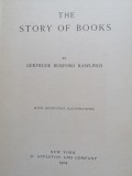 The Story of Books - Gertrude Burford Rawlings, 1904, Illustrated, 1st edition