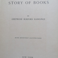 The Story of Books - Gertrude Burford Rawlings, 1904, Illustrated, 1st edition