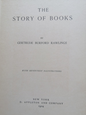 The Story of Books - Gertrude Burford Rawlings, 1904, Illustrated, 1st edition foto