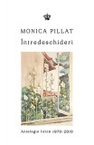 Intredeschideri. Antologie lirica 1970&ndash;2019 | Monica Pillat, BAROQUE BOOKS&amp;ARTS