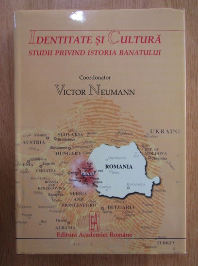 Identitate si cultura. Studii privind istoria Banatului / coord. Victor Neumann