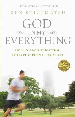 God in My Everything: How an Ancient Rhythm Helps Busy People Enjoy God foto
