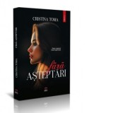 Fara asteptari - Cristina Toma