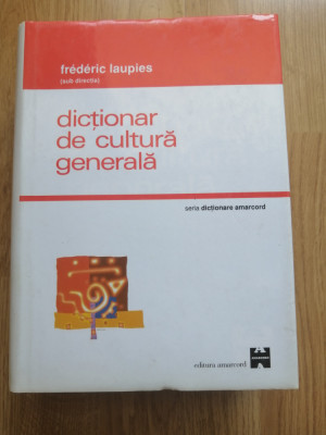 Frederic Laupies - Dictionar de cultura generala - Editura: Amarcord : 2000 foto