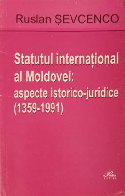 STATUTUL INTERNATIONAL AL MOLDOVEI: ASPECTE ISTORICO-JURIDICE (1359-1991)-RUSLAN SEVCENCO-239656 foto