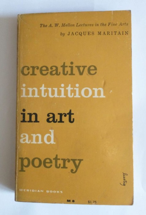 Jacques Maritain - Creative Intuition in Art and Poetry
