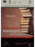Thomas Woll - Manualul managerului de editura (Editia: 2012)
