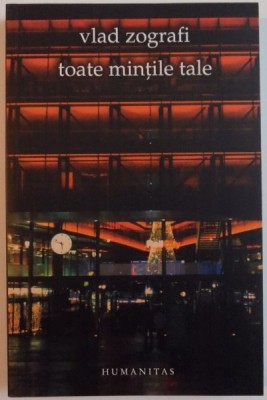 TOATE MINTILE TALE - VLAD ZOGRAFI foto