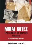 Cumpara ieftin Mihai Botez. Trei schite de portret. Documente/Radu Ioanid