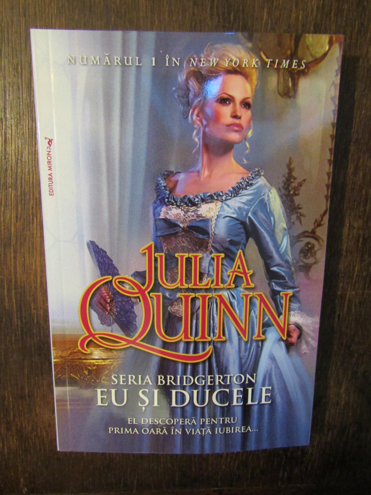 Eu și ducele (Seria Bridgerton) - Julia Quinn | Okazii.ro