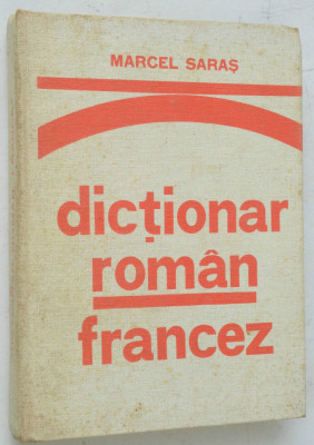 Dictionar Roman Francez - Marcel Saras 1977 foto