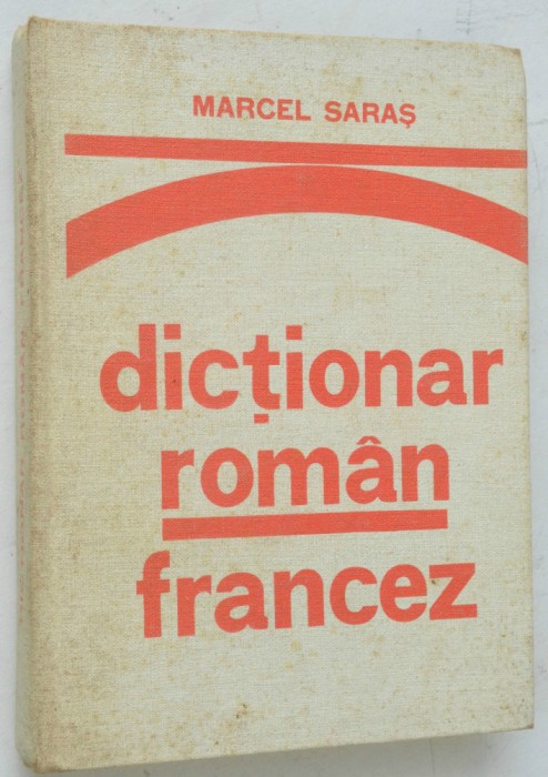 Dictionar Roman Francez - Marcel Saras 1977