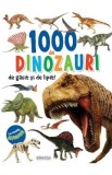 1000 de dinozauri de gasit si de lipit