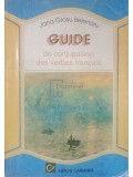 Jana Grosu Bejenaru - Guide de conjugaison des verbes francais (Editia: 1998)