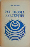 Psihologia perceptiei &ndash; Liviu Filimon