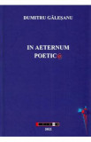 In aeternum poetic - Dumitru Galesanu