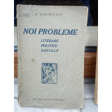 NOI PROBLEME LITERARE POLITICE SOCIALE , H. SANIELEVICI