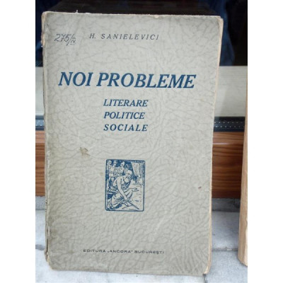 NOI PROBLEME LITERARE POLITICE SOCIALE , H. SANIELEVICI foto