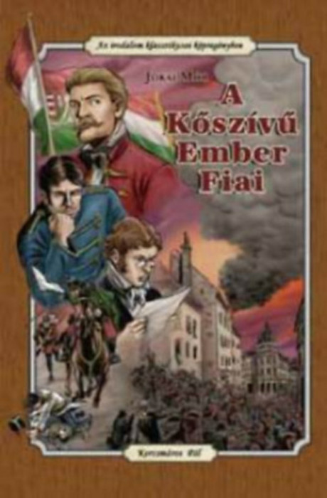 A kősz&iacute;vű ember fiai - J&oacute;kai M&oacute;r