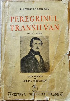 I.C.Drăgușanu Peregrinul transilvan, cu adnotare de Șerban Cioculescu foto