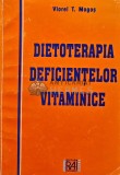 Dietoterapia deficientelor vitaminice, Viorel Mogos, 1999, RAI, 190 pagini, Medicina Interna