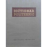 DICTIONAR POLITEHNIC-ZISSU KARINOL, CAROL NEUMANN, RADU TITEICA-231641
