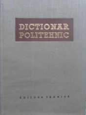 DICTIONAR POLITEHNIC-ZISSU KARINOL, CAROL NEUMANN, RADU TITEICA foto