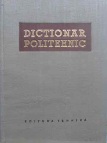 DICTIONAR POLITEHNIC-ZISSU KARINOL, CAROL NEUMANN, RADU TITEICA-231641