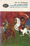 DE LA DRAGOS LA CUZA-VODA ( LEGENDE POPULARE ROMANESTI ) ( BPT 361 )