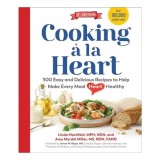 Cumpara ieftin Cooking &agrave; la Heart, Fourth Edition