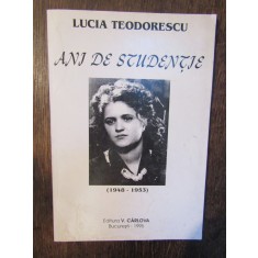 ANI DE STUDENTIE-LUCIA TEODORESCU