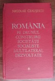 Myh 311 - Romania pe drumul... - 6 - Nicolae Ceausescu - 1972 - De colectie