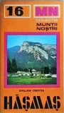 Masivul Hasmas (Muntii nostri 16) - Ghid Montan Emilian Cristea, 1978, Harti, Trasee Drumetie, Alpinism, Stare Buna