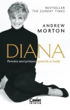 Diana. Povestea unei prințese spusă de ea &icirc;nsăși - Paperback brosat - Andrew Morton - Corint