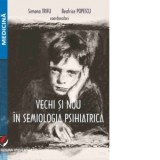 Vechi si nou in semiologia psihiatrica - Simona Trifu, Beatrice Popescu