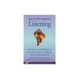 Little Book of Listening: Listening as a Radical Act of Love, Justice, Healing, and Transformation
