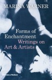 Forms of Enchantment | Marina Warner, Thames &amp; Hudson Ltd
