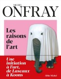 Les raisons de l&#039;art | Michel Onfray