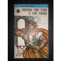 Dumitru Almas - Voievodul fara teama si fara prihana