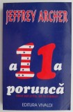 A unsprezecea porunca &ndash; Jeffrey Archer