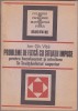 Probleme de Fizica Bacalaureat - Ion Gh. Vita, Gh. Mihoc, G. Ciucu, Teoria Asteptarii, Editura Tehnica 1987, 220 pagini