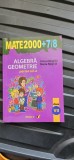 ALGEBRA GEOMATRIE CLASA A VII A PARTEA A DOUA , ANTON NEGRILA , MATE 2000+ 7/8 EDITURA PARALELA 45