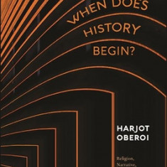 When Does History Begin?: Religion, Identity, and Narrative in the Sikh Tradition