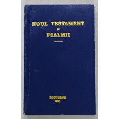 NOUL TESTAMENT SI PSALMII , EDITIE GBV , 1990