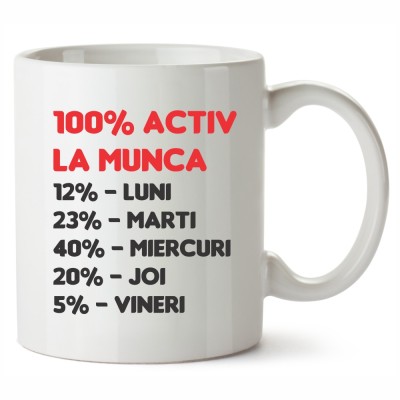 Cana alba Personalizata 100% Activ La Munca, INOVATIX&amp;reg;. 330ml foto
