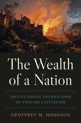 The Wealth of a Nation: Institutional Foundations of English Capitalism foto