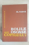 Bolile osoase ale copilului - Al. Varna