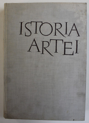 ISTORIA ARTEI VOL.I - ARTA LUMII VECHI SI A EVULUI MEDIU de MIHAIL V. ALPATOV , 1962 foto